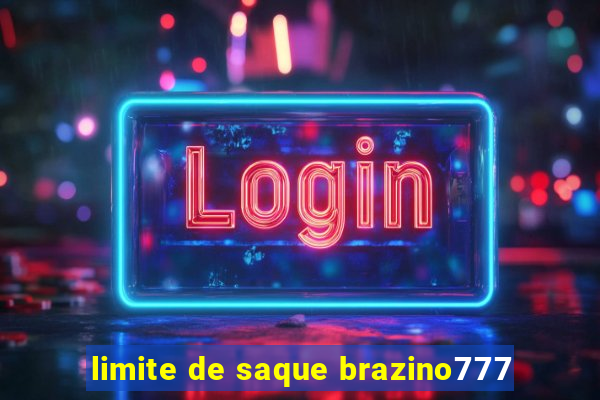 limite de saque brazino777
